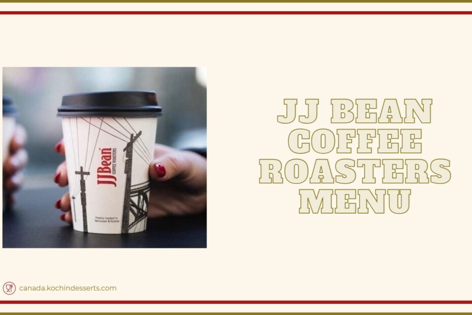 JJ Bean Coffee Roasters Menu