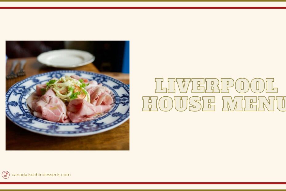 Liverpool House Menu