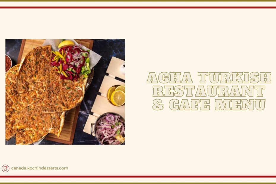 Agha Turkish Restaurant & Cafe Menu